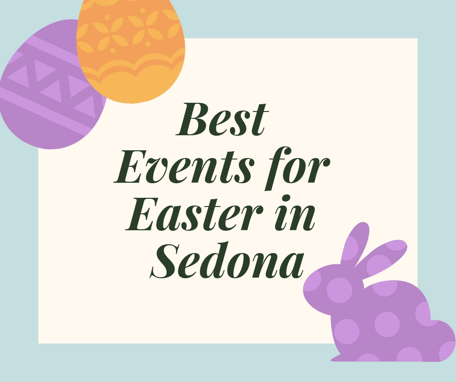 Best Things to Do for Easter in Sedona 2019